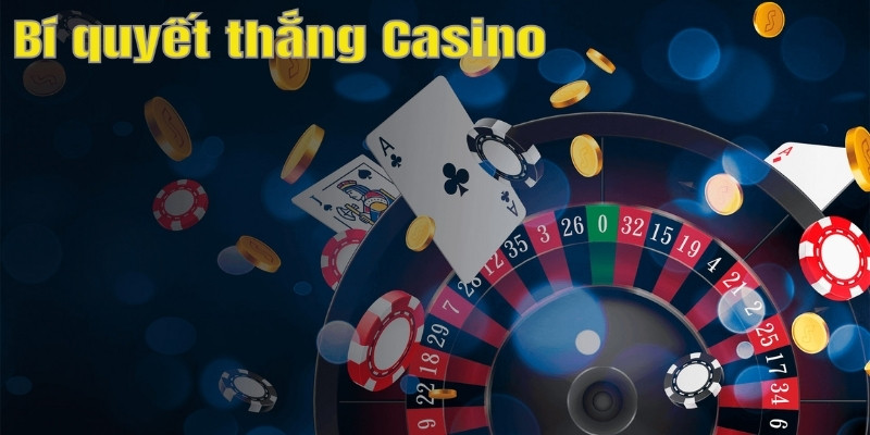 Bí quyết thắng casino Win55: Cách để tăng cơ hội chiến thắng 3 Những bí quyết thắng casino từ nhà Win55
