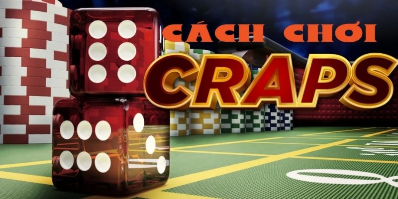 Hướng dẫn chi tiết cách chơi Craps hiệu quả từ nhà Win55 1 cach choi craps 1