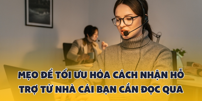 Cách nhận hỗ trợ từ nhà cái Win55 khi gặp sự cố 4 Bí quyết nhỏ để tối ưu hóa sự hỗ trợ từ Win55