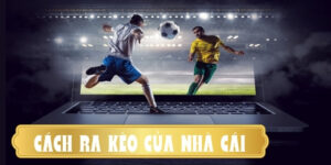 Cách ra kèo của nhà cái Win55: Quy trình mang đến thành công 7 cach ra keo cua nha cai 1