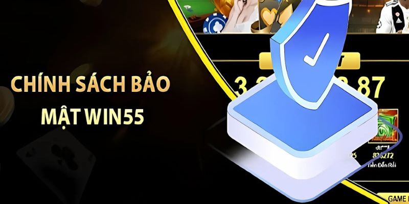 Chính sách bảo mật Win55 – Nền tảng an toàn cho người dùng 2 Xây dựng chính sách bảo mật Win55 chặt chẽ