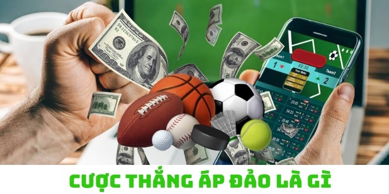 Giải thích Cược thắng áp đảo là gì
