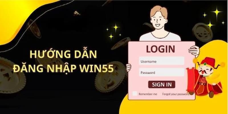 Hướng dẫn các bước đăng nhập Win55 nhanh chóng và an toàn 1 đăng nhập Win55