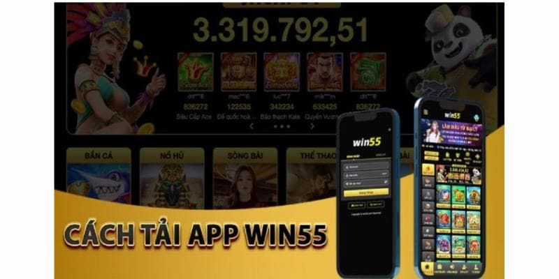 Hướng dẫn tải app Win55 và lý do nên cài đặt ngay hôm nay 3 Hướng dẫn tải app Win55 trên điện thoại